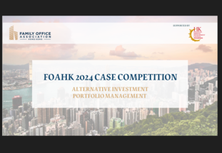 Family Office Association Hong Kong (FOAHK) 2024 Case Competition